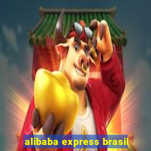 alibaba express brasil